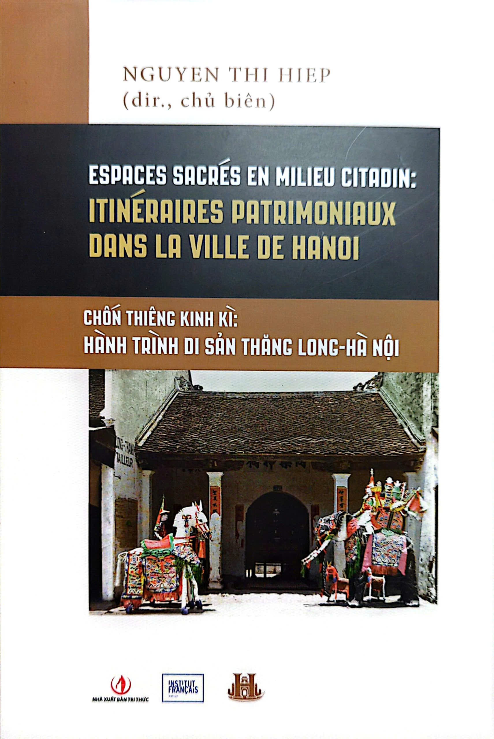 “Chốn thiêng kinh kỳ – Hành trình di sản Thăng Long – Hà Nội”: Nền tảng nghiên cứu của dự án Hành trình di sản Hà Nội